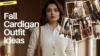 Trending Fall Cardigan Outfit Ideas You’ll Want to Wear All Season This Year